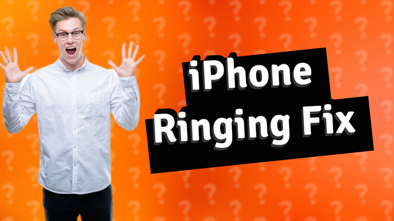 iPhone Ringing Fix