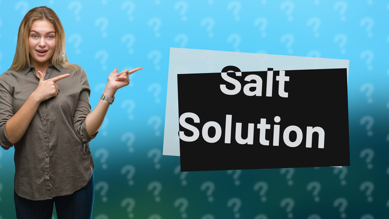 Salt Solution