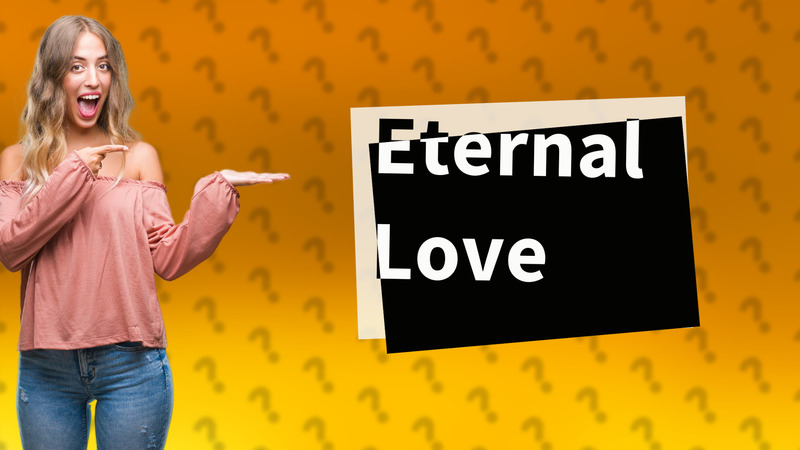 Eternal Love