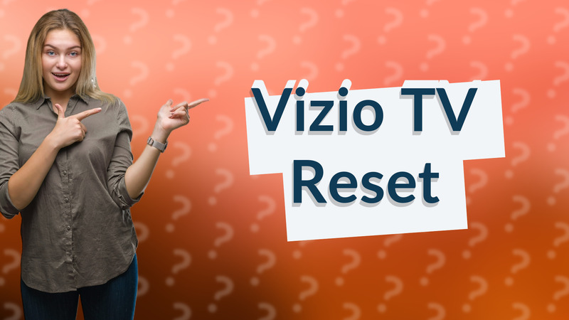 Vizio TV Reset