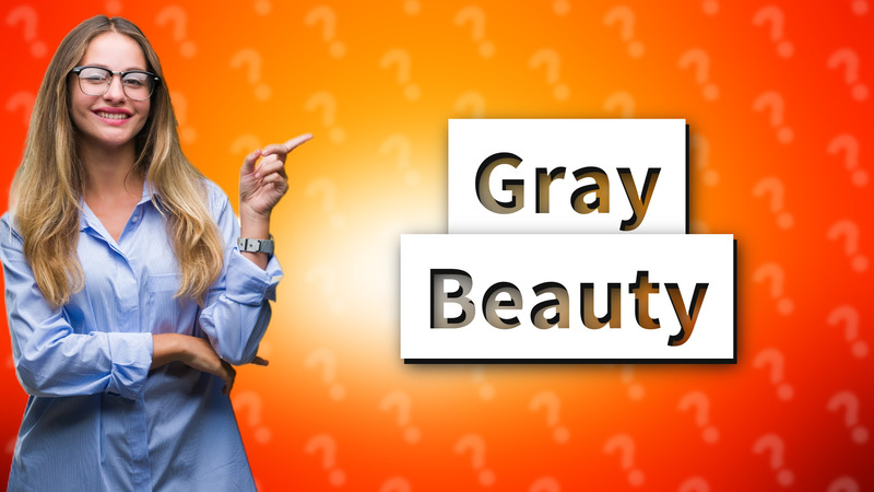 Gray Beauty