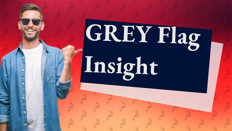 GREY Flag Insight
