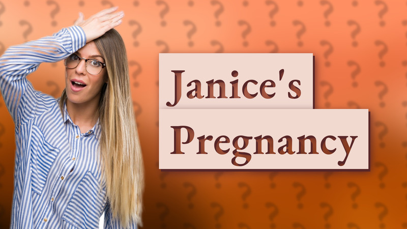 Janice's Pregnancy