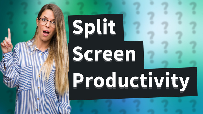 Split Screen Productivity
