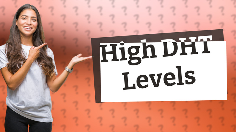 High DHT Levels