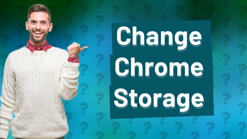 Change Chrome Storage