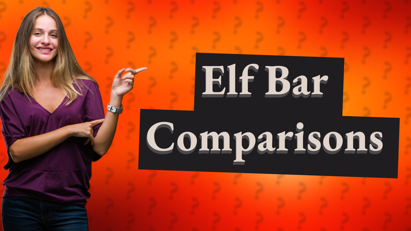 Elf Bar Comparisons