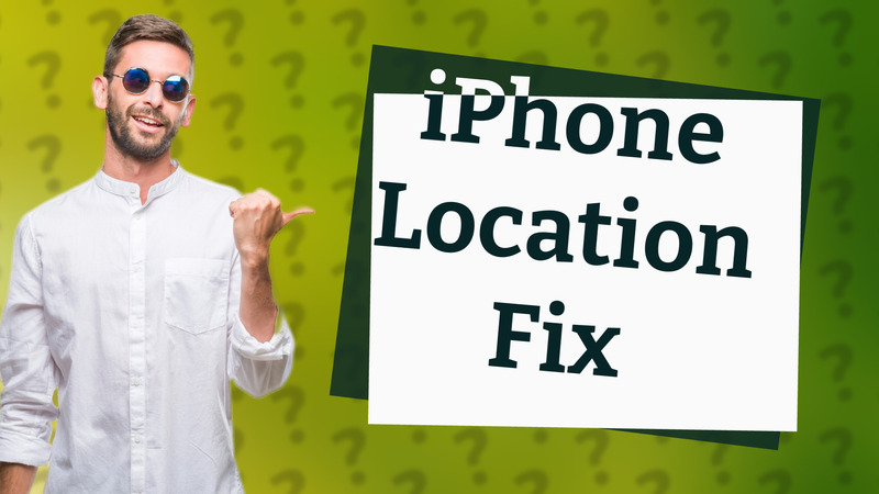 iPhone Location Fix
