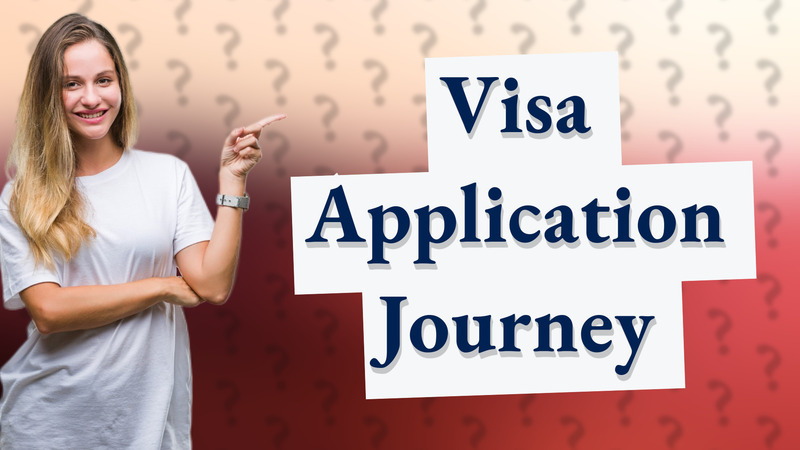 Visa Application Journey