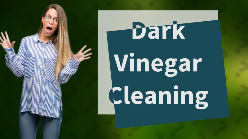 Dark Vinegar Cleaning