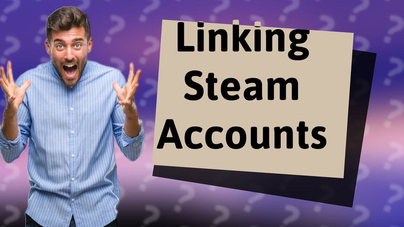 Linking Steam Accounts