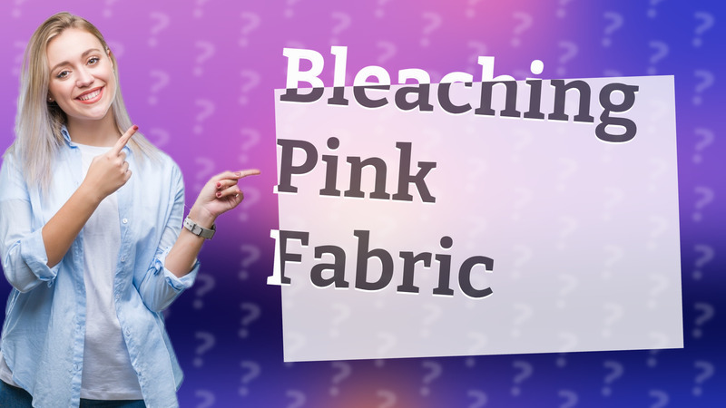 Bleaching Pink Fabric