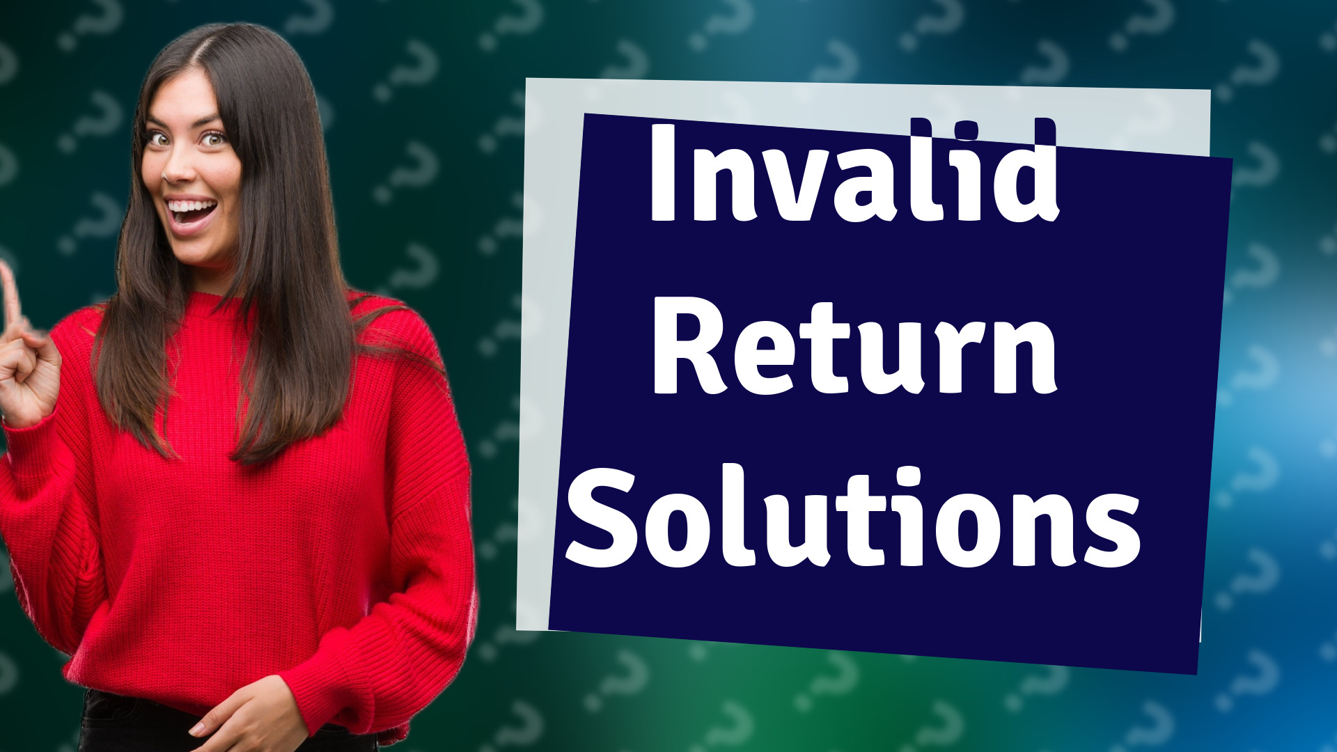 Invalid Return Solutions