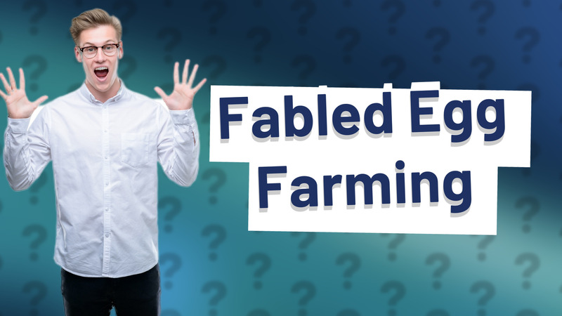 Fabled Egg Farming