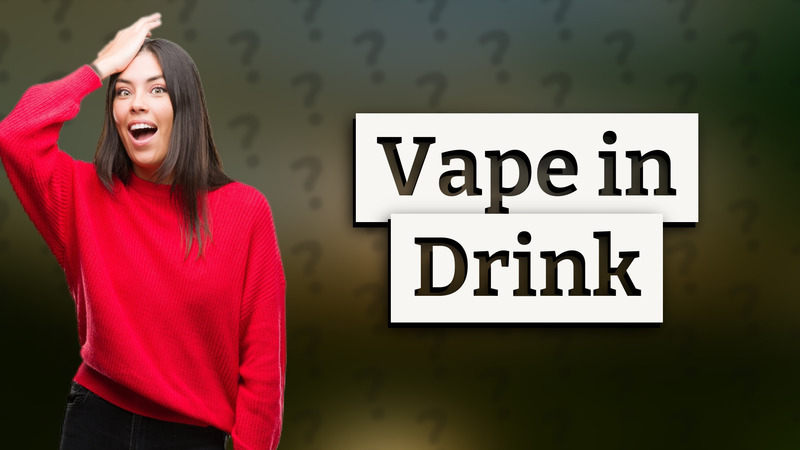 Vape in Drink