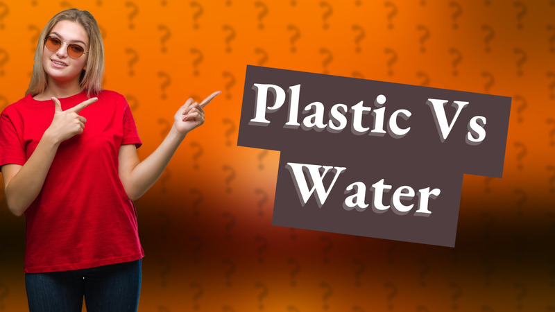 Plastic Vs Water