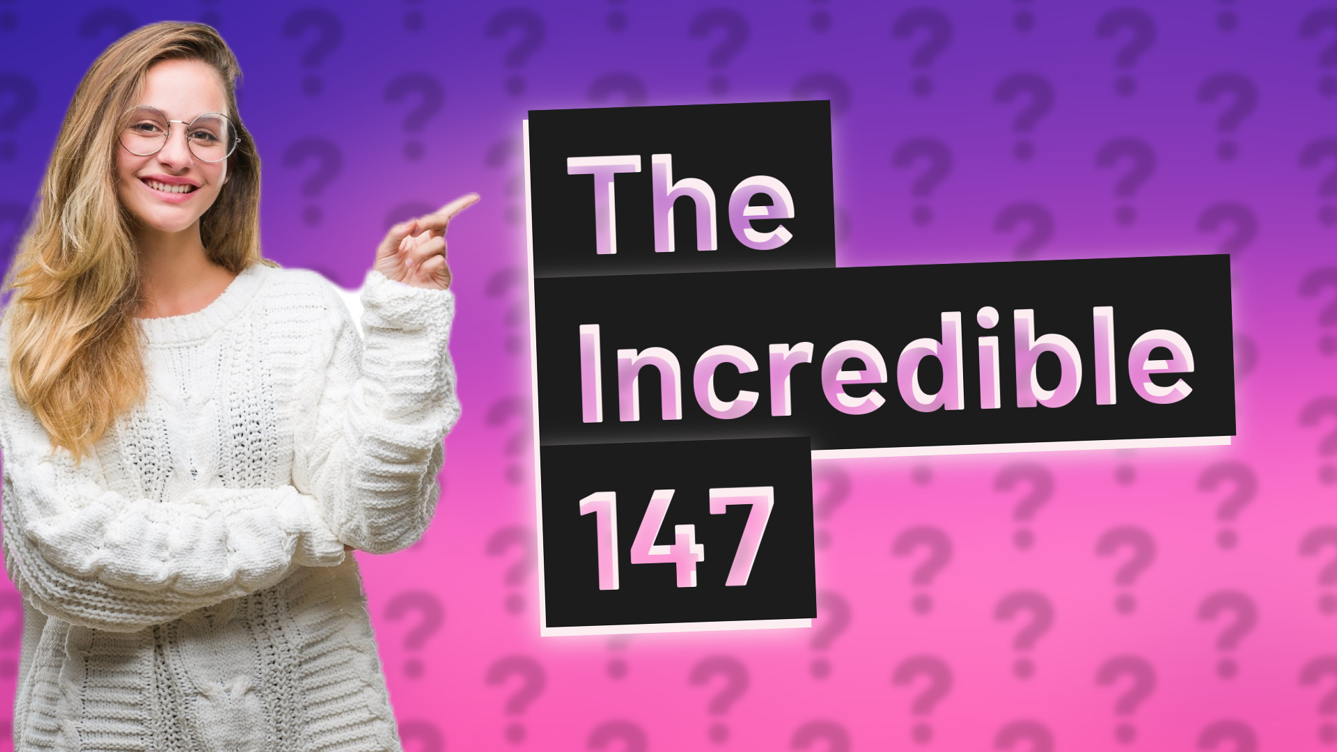 The Incredible 147