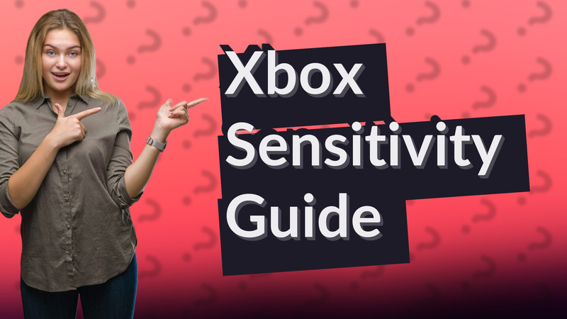 Xbox Sensitivity Guide
