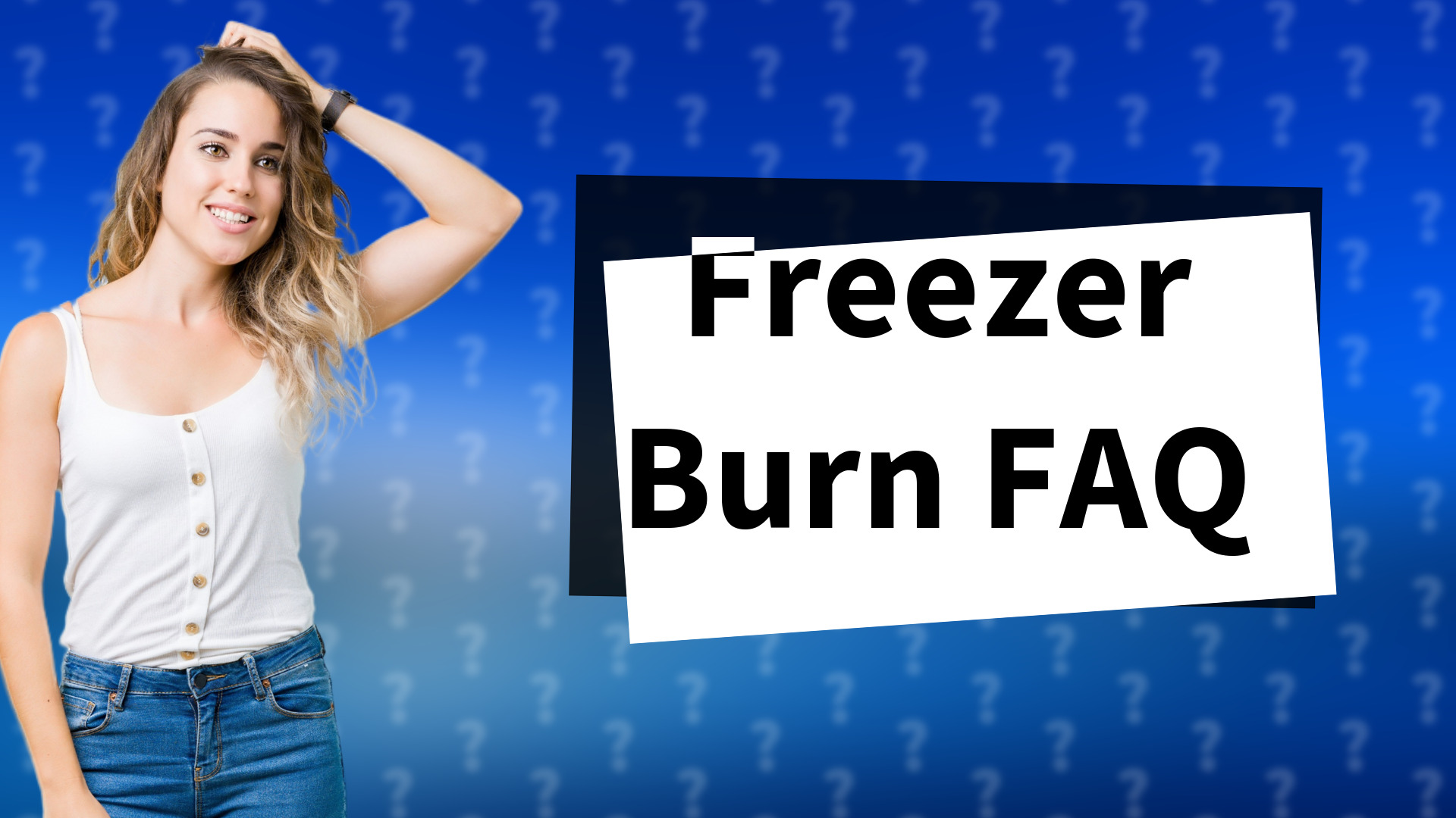 Freezer Burn FAQ
