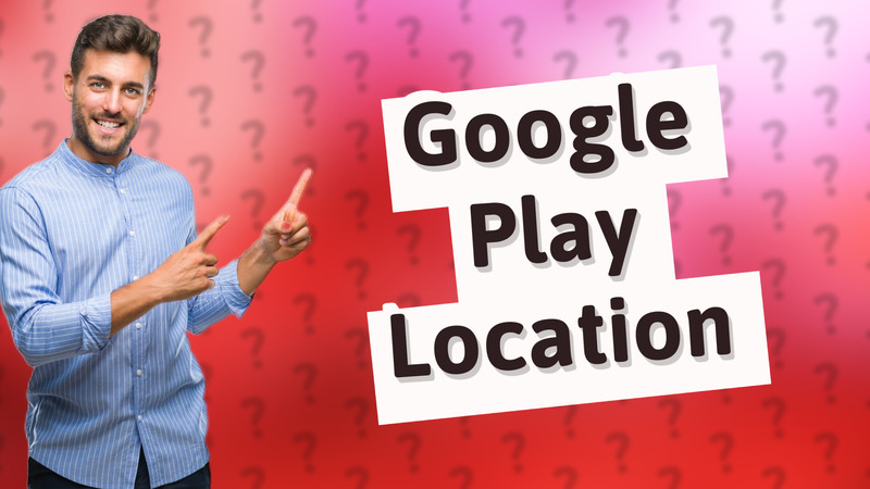 Google Play Location