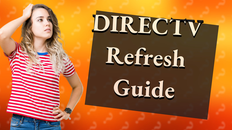 DIRECTV Refresh Guide