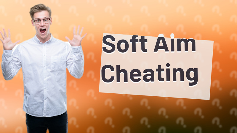 Soft Aim Cheating