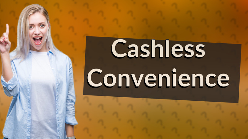 Cashless Convenience