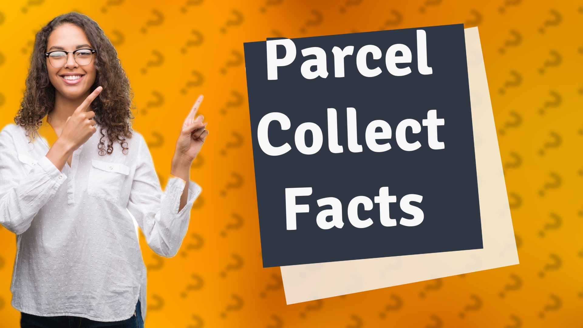 Parcel Collect Facts