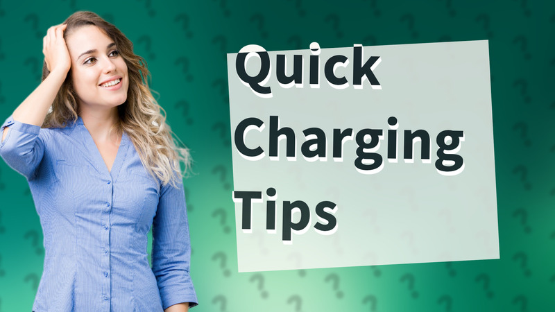 Quick Charging Tips