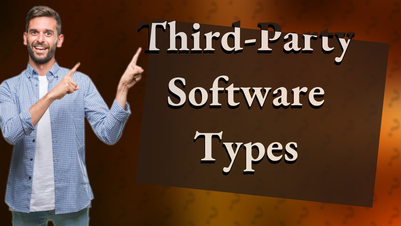 Third-Party Software Types