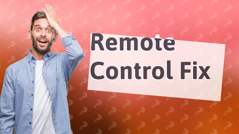 Remote Control Fix
