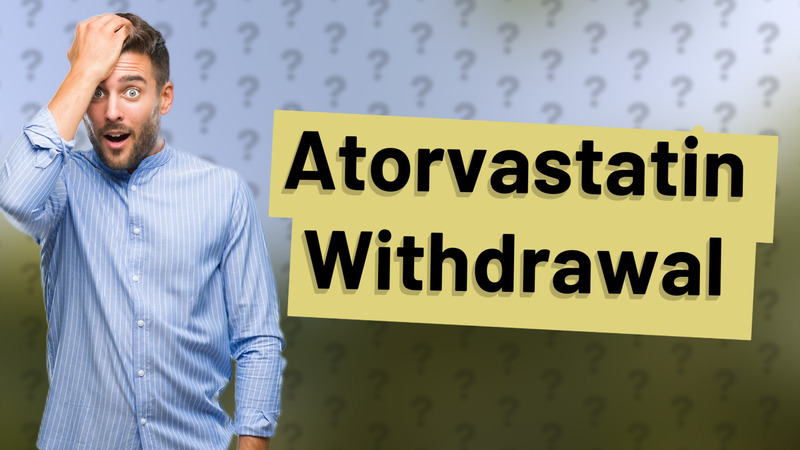 Atorvastatin Withdrawal