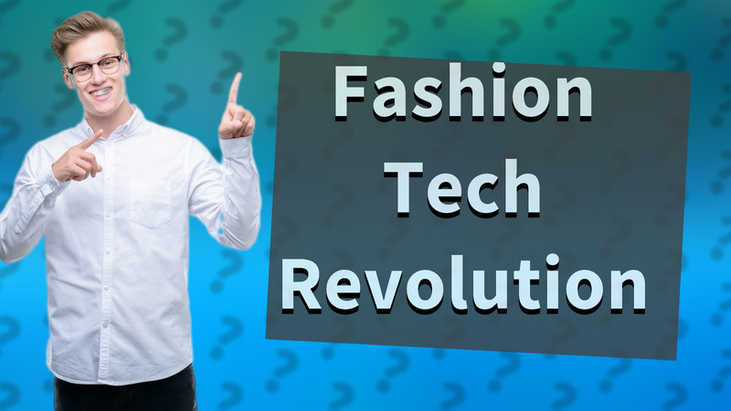 Fashion Tech Revolution