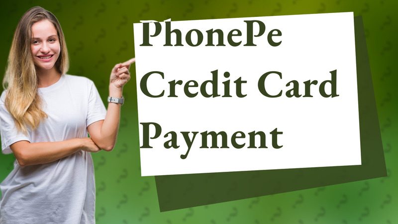 PhonePe Credit Card Payment