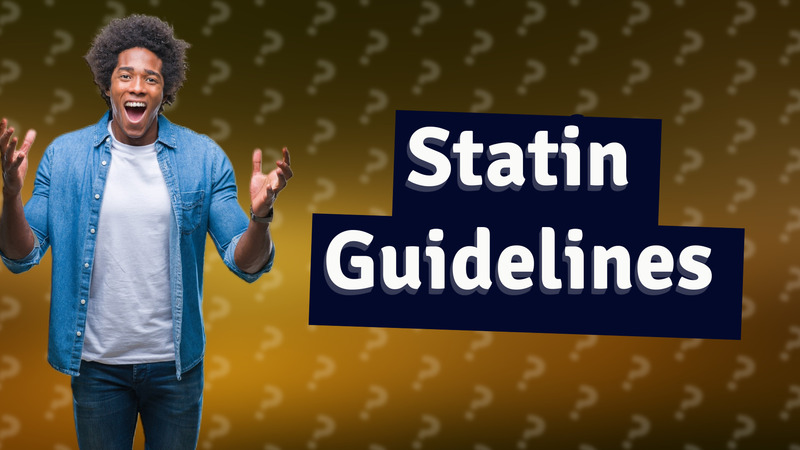 Statin Guidelines
