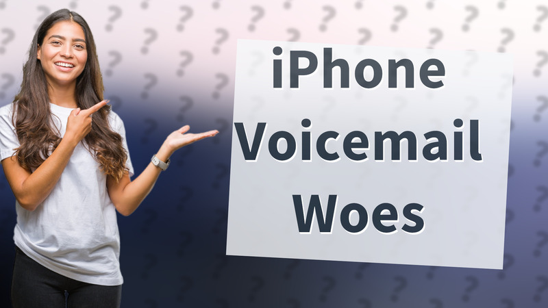 iPhone Voicemail Woes