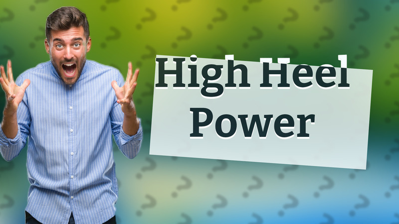 High Heel Power