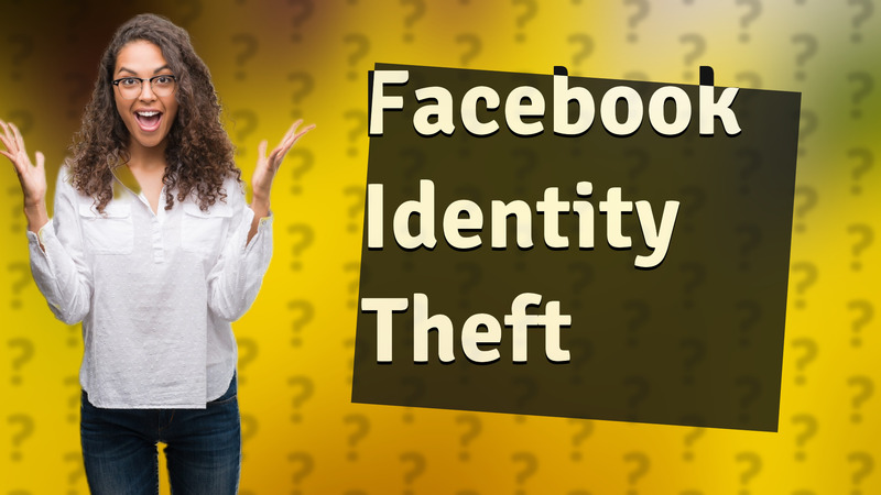 Facebook Identity Theft