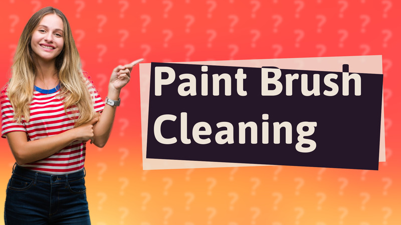 Paint Brush Cleaning