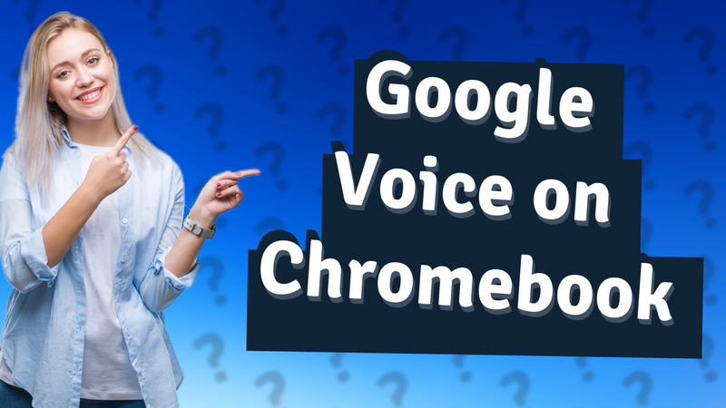 Google Voice on Chromebook
