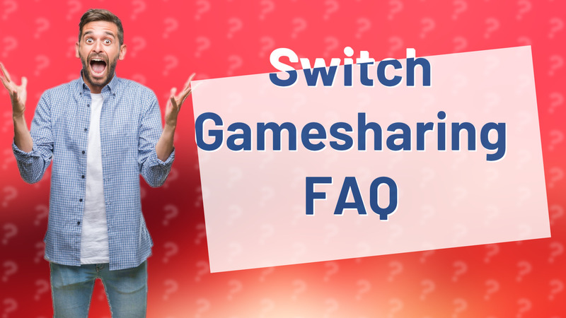 Switch Gamesharing FAQ
