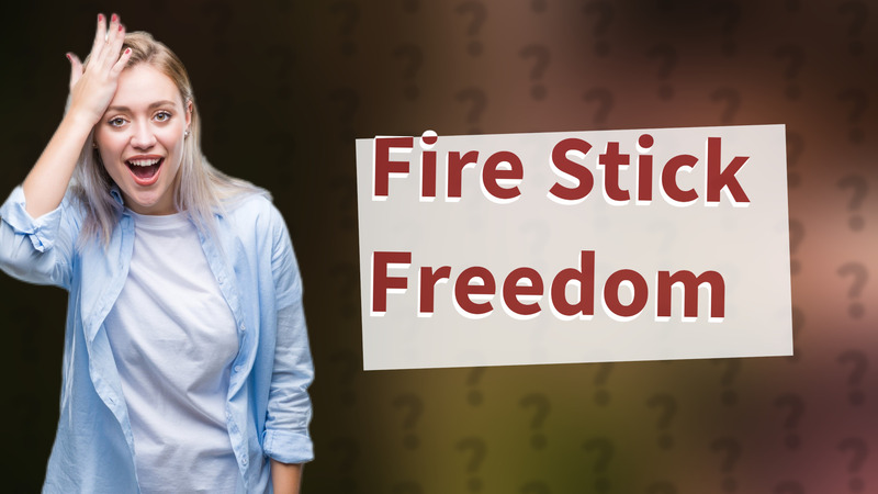 Fire Stick Freedom
