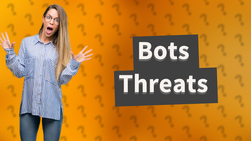 Bots Threats