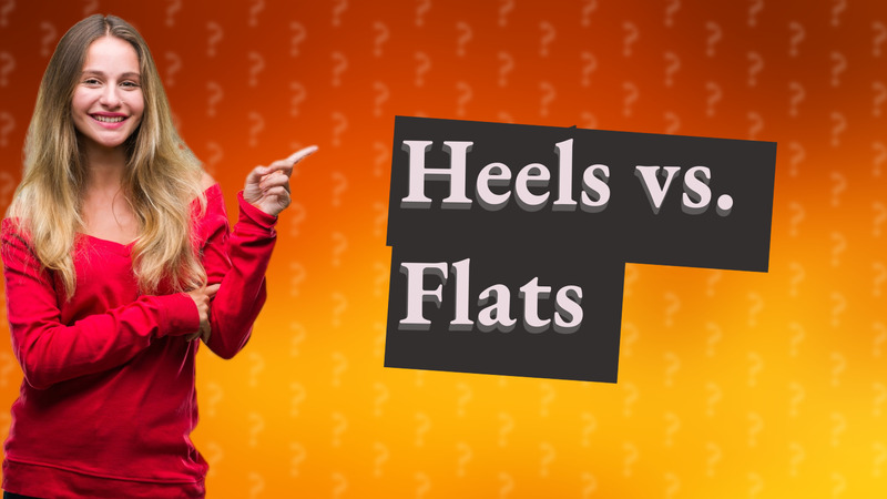 Heels vs. Flats