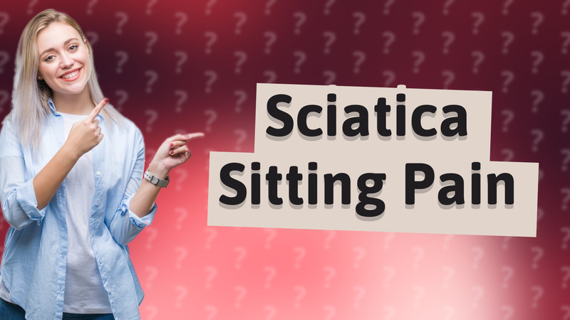 Sciatica Sitting Pain