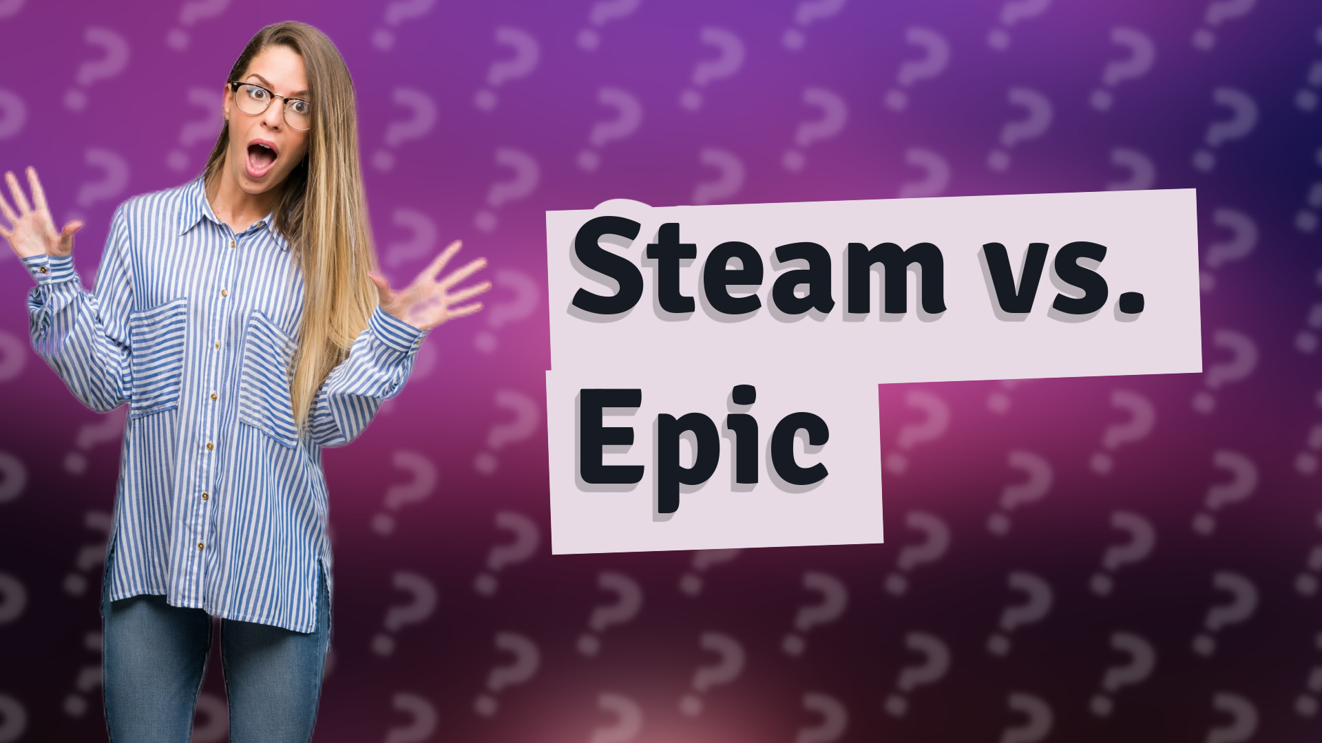 Steam vs. Epic