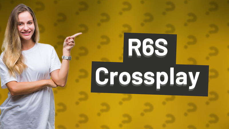 R6S Crossplay