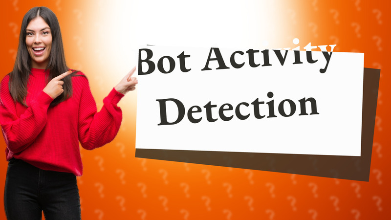 Bot Activity Detection