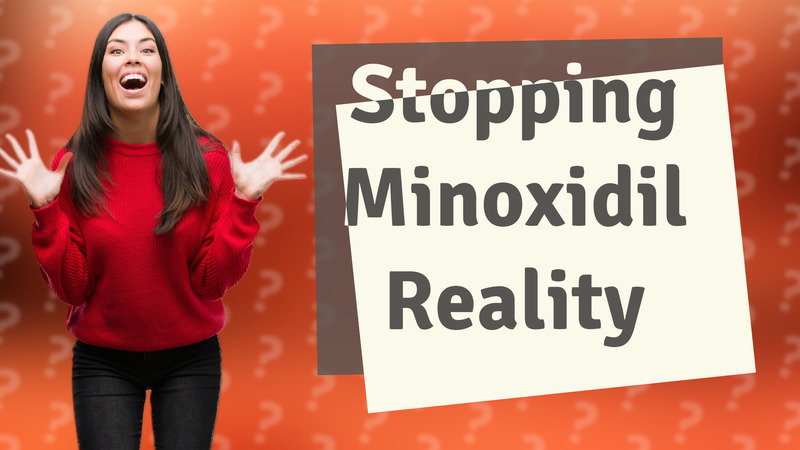 Stopping Minoxidil Reality