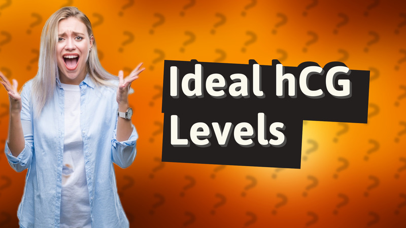 Ideal hCG Levels